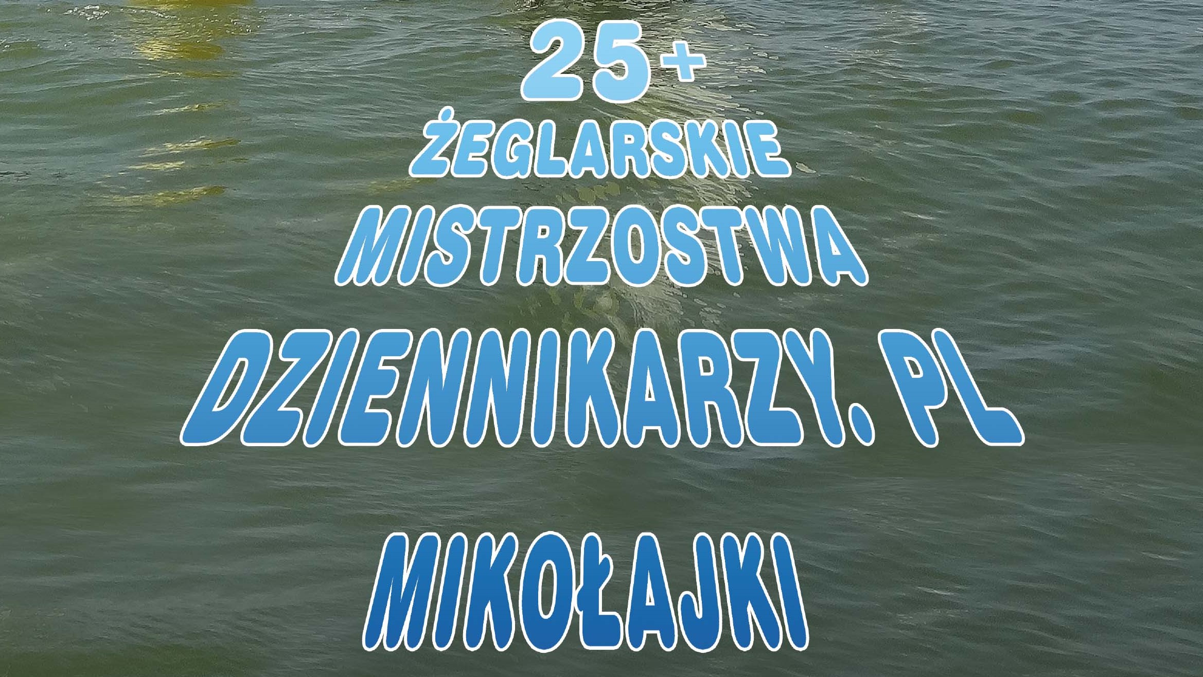 25+ Żeglarskie Mistrzostwa Dziennikarzy.PL